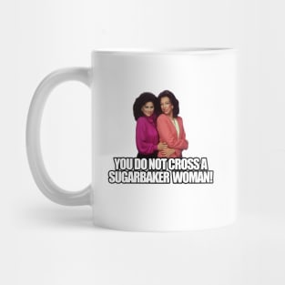 you do not cross a sugarbaker woman Mug